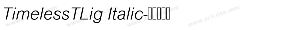TimelessTLig Italic字体转换